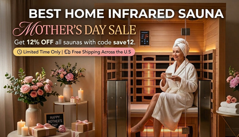 2026 Mother’s Day Gift Guide: The Best Home Infrared Saunas for Her Wellness
